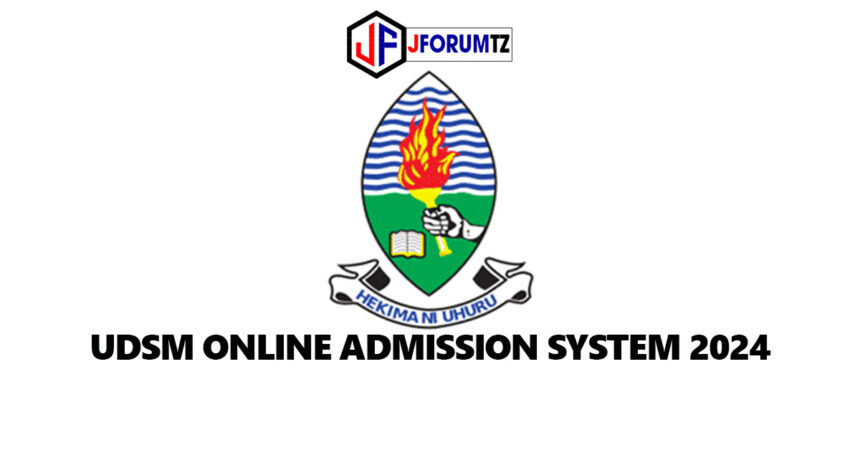 University of Dar es Salaam UDSM Online Admission System 2024/2025