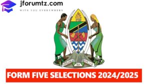 TAMISEMI Form Five Selections 2024 Tanzania